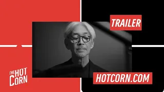 OPUS | Il film su Ryuichi Sakamoto | HOT CORN