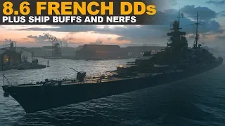 8.6 French DDs plus Ship Buffs and Nerfs - World of Warships