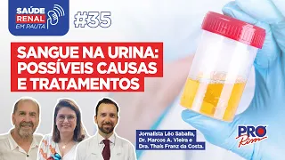 Sangue na Urina - Programa Saúde Renal em Pauta #35