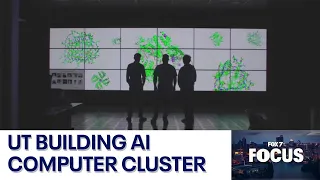 UT Austin building massive AI computer cluster | FOX 7 Austin
