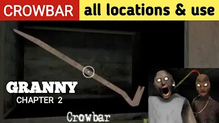 crowbar all location in granny chapter 2 | what is use of crowbar in granny house | granny gameplay