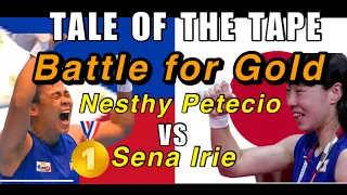 BATTLE FOR GOLD- NESTHY PETECIO VS SENA IRIE 4 | TALE OF THE TAPE BOXING TOKYO 2020 OLYMPICS