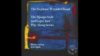 MINOR SWING (200BPM) THE STEPHANE WREMBEL BAND - PLAY ALONG SERIES