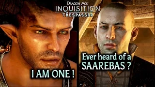 Dragon Age Inquisition - Trespasser DLC - "Ever heard of a Saarebas?" Yup, you could say so ;)