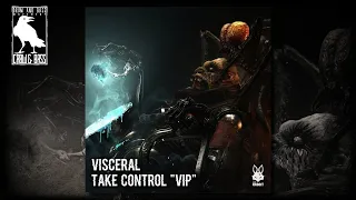 Visceral - Take Control (VIP) [Bass Rabbit Recordings]