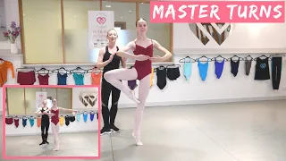 HOW TO MASTER THE HARDEST BALLET TURNS!