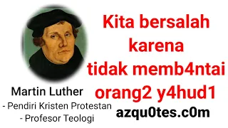 Martin Luther: Kita bersalah karena tidak memb4ntai orang2 Y4hud1