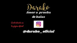 Darako - Amor a prueba de balas (Video Oficial)