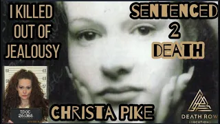 CHRISTA PIKE SENTENCED TO DEATH-EP 97 -DEATH ROW EXECUTIONS