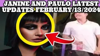 JANINE AND PAULO LATEST UPDATES FEBRUARY/13/2024