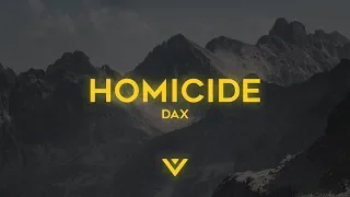 Dax - Homicide (Lyrics)