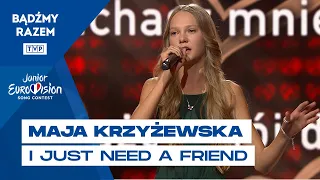 Maja Krzyżewska - I Just Need A Friend || Szansa na Sukces. Eurowizja Junior 2023