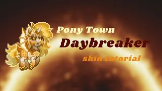 Daybreaker ★ [pony town skin tutorial]