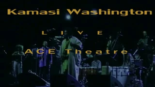 "Truth"  /  "Hub-Tones"   Kamasi Washington  Ace Theatre