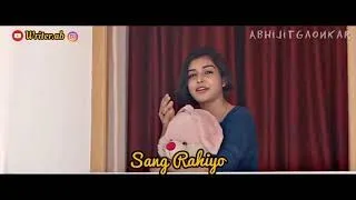 Sang Rahiyo | 2020 Latest Whatsapp Romantic Status Video | Jasleen Royal | Mizhi Album Song Video