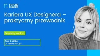 Bezpłatny webinar: Kariera UX Designera — praktyczny przewodnik