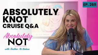 Absolutely Knot! | Absolutely Not with Heather McMahan | June 5, 2024