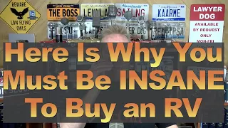 Here is Why You Must be INSANE to buy an RV These Days