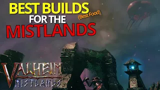 Best Builds For The Mistlands (Best Food) - Valheim