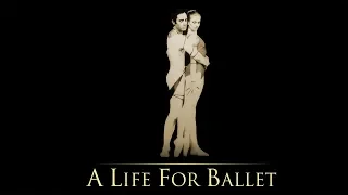 A LIFE FOR BALLET Trailer