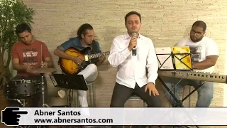 ABNER SANTOS CANTA "REFLEXO"- Parte 4