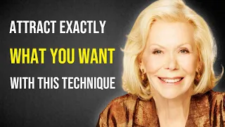 Louise Hay  _ Attract Exactly What You Want With This Technique