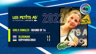 Les Petits As 2022 | Girls Round of 16 | Hannah Klugman vs. Sofia Kryvoruchko