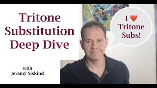 Tritone Substitution Deep Dive - Why it Works, How to Use It