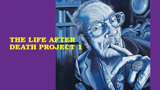 THE  LIFE AFTER DEATH PROJECT 1 - TRAILER