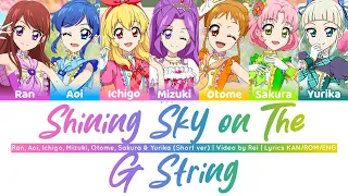 【アイカツ!】Shining Sky On The G String (G線上のShining Sky) | Starlight Academy『Lyrics KAN/ROM/ENG』