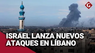 ISRAEL intensifica contraofensiva en GAZA y lanza fuertes BOMBARDEOS en el SUR DE LÍBANO | Gestión