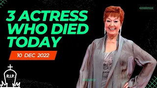 3 Great Actress Died Today Dec 10, 2022 | Actresses RIP Today 😭