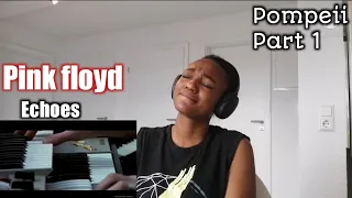 pink floyd echoes live at pompeii | reaction ( part 1)