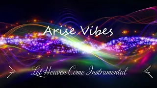 Let Heaven Come Instrumental