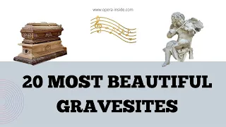 The most beautiful graves of composers of classical music and opera