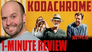 KODACHROME (2018) - Netflix Original Movie - One Minute Movie Review