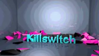 Official Killswitch intro :: HD