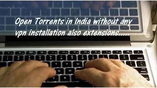 How to Open Banned Torrent Websites in India 100% Working [APRIL 2017]