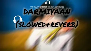 Darmiyaan 💞✨ (slowed+reverb)__movie__jodi breakers (2012) -- full song 💜