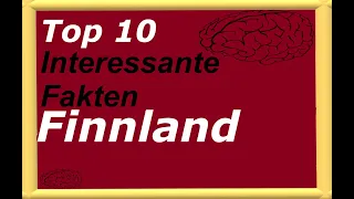 Top 10 Interessante Fakten. Finnland