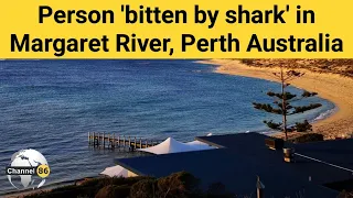 Person bitten by shark in Margaret River - australian news - Perth news - Channel 86