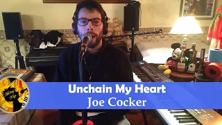 Joe Cocker - Unchain My Heart - piano cover (with Vocals)