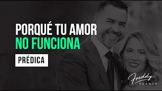 Porque tu amor no funciona - Ps. Freddy DeAnda