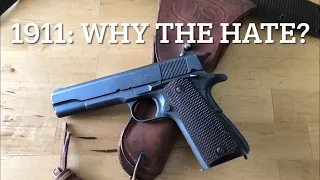 1911: WHY THE HATE?