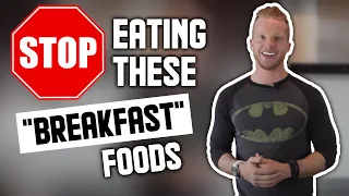 The 8 Worst Breakfast Foods For Weight Loss (STOP EATING THESE) | LiveLeanTV