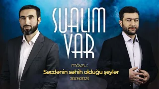 Sualım Var | 28| Namazın vacib əməlləri (zikr, təşəhhüd, salam) ( 27.09.2023 )