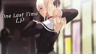 ◄ Nightcore ► One Last Time - LP