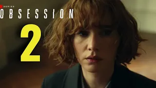 Everything We Know About OBSESSION Season 2