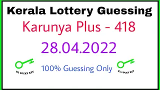 Kerala lottery guessing trick Karunya Plus 418 | 28.4.22 | Kl lucky key |