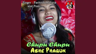 Chupu Chupu Ashe Phagun